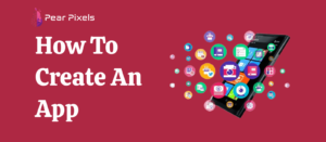 How an App is Created