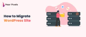 How to Migrate a WordPress Website?