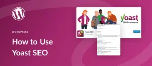 A Simple Guide to Yoast SEO Plugin