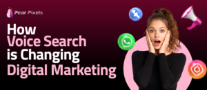 How Voice Search is Changing Digital Marketing